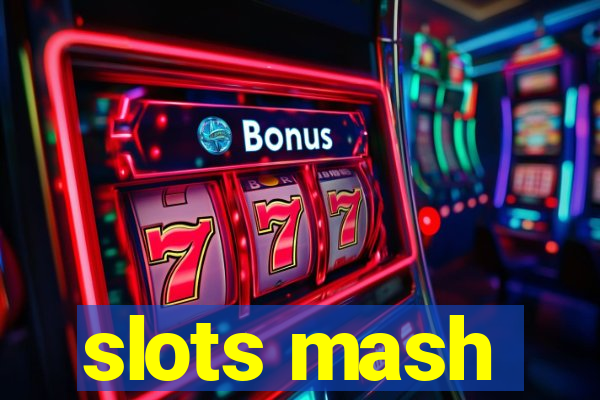 slots mash