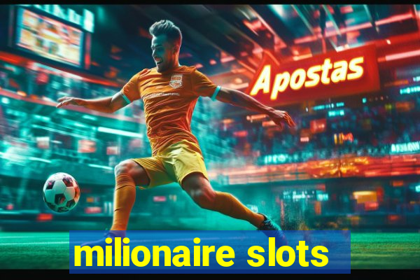 milionaire slots