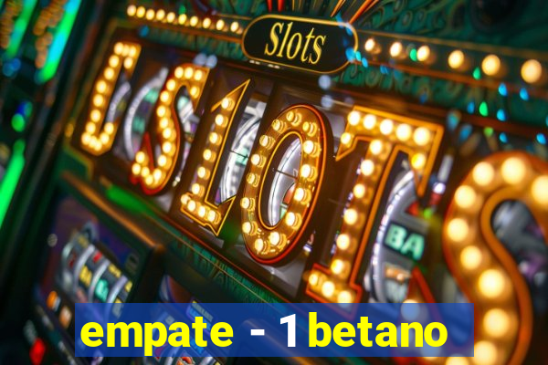 empate - 1 betano