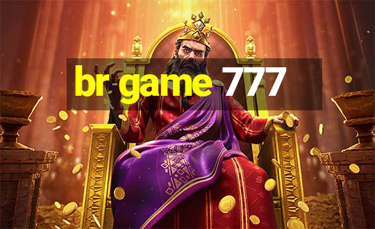 br game 777