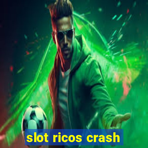 slot ricos crash