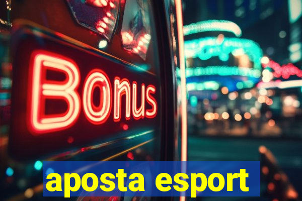 aposta esport