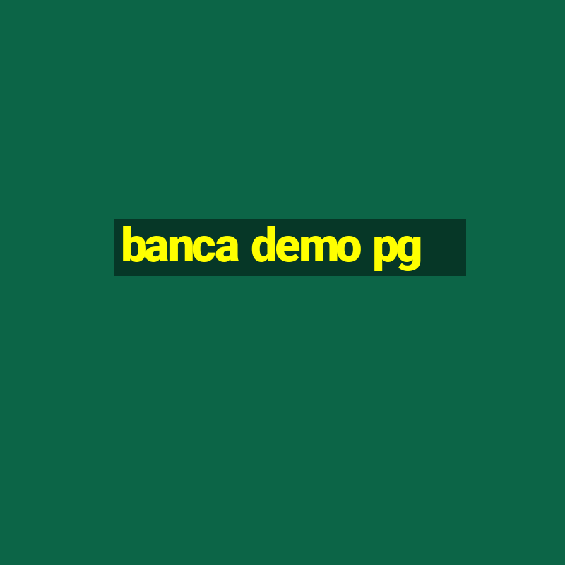 banca demo pg