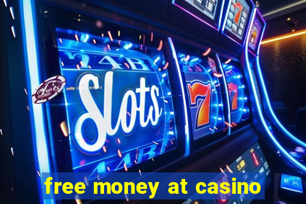 free money at casino