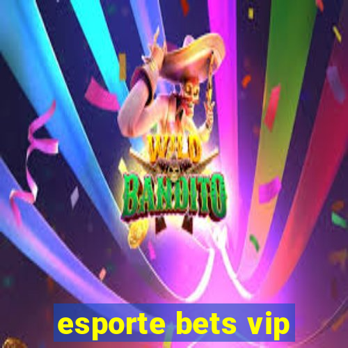 esporte bets vip