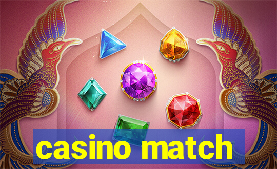 casino match