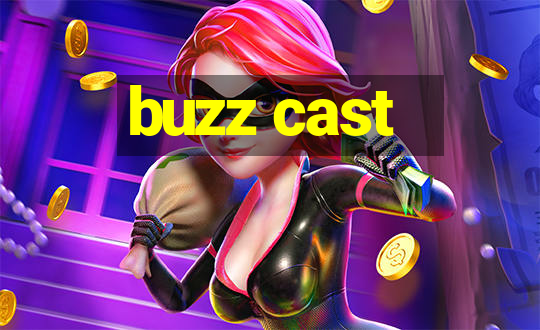 buzz cast