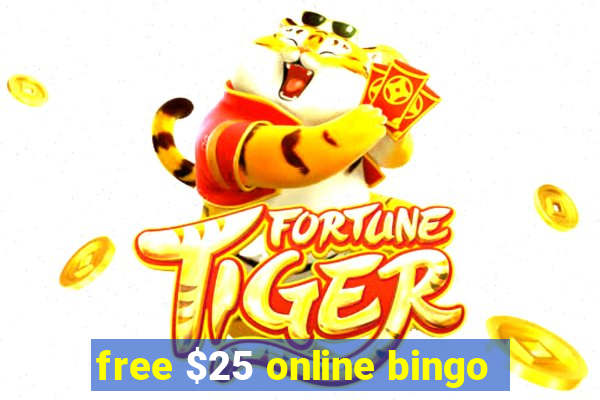 free $25 online bingo