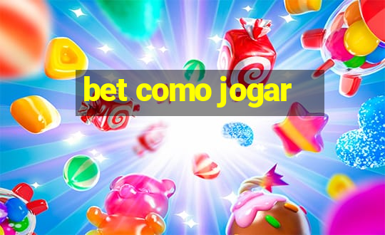 bet como jogar