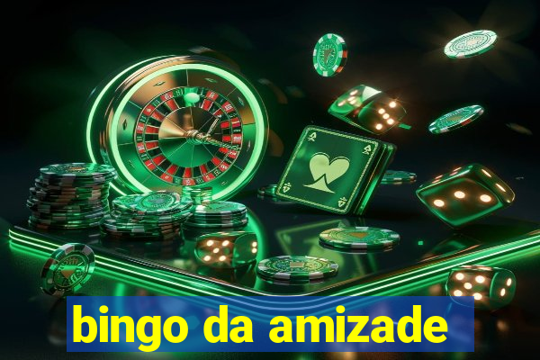 bingo da amizade