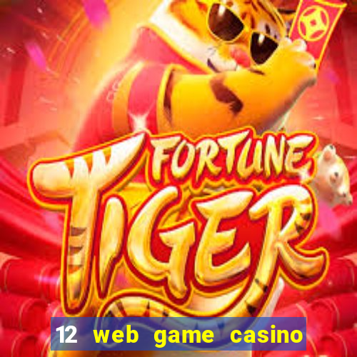 12 web game casino online uy tín