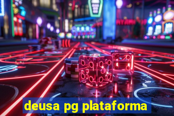 deusa pg plataforma