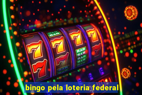 bingo pela loteria federal