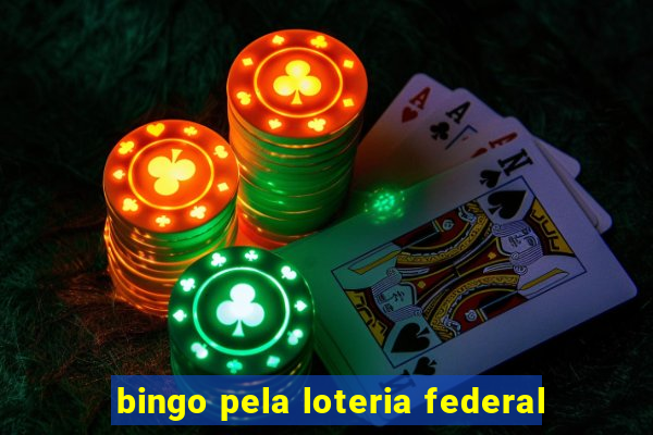 bingo pela loteria federal