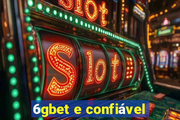 6gbet e confiável