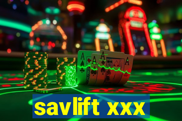 savlift xxx