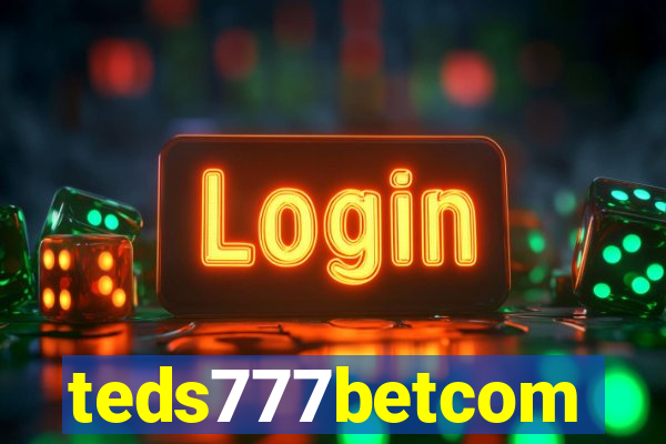 teds777betcom