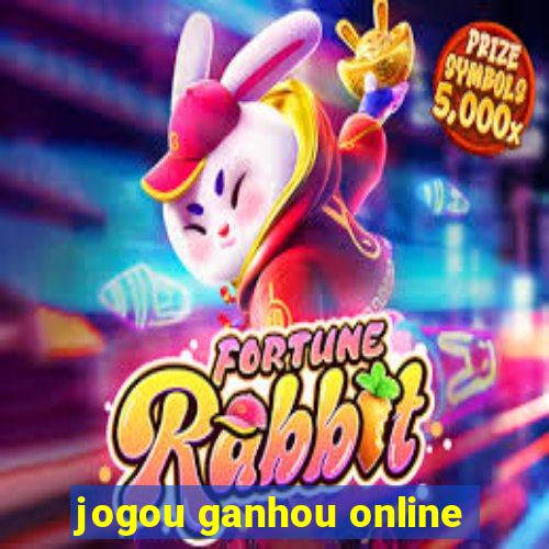 jogou ganhou online