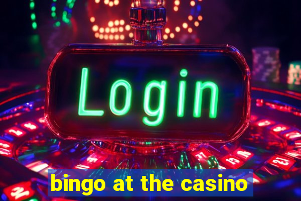 bingo at the casino