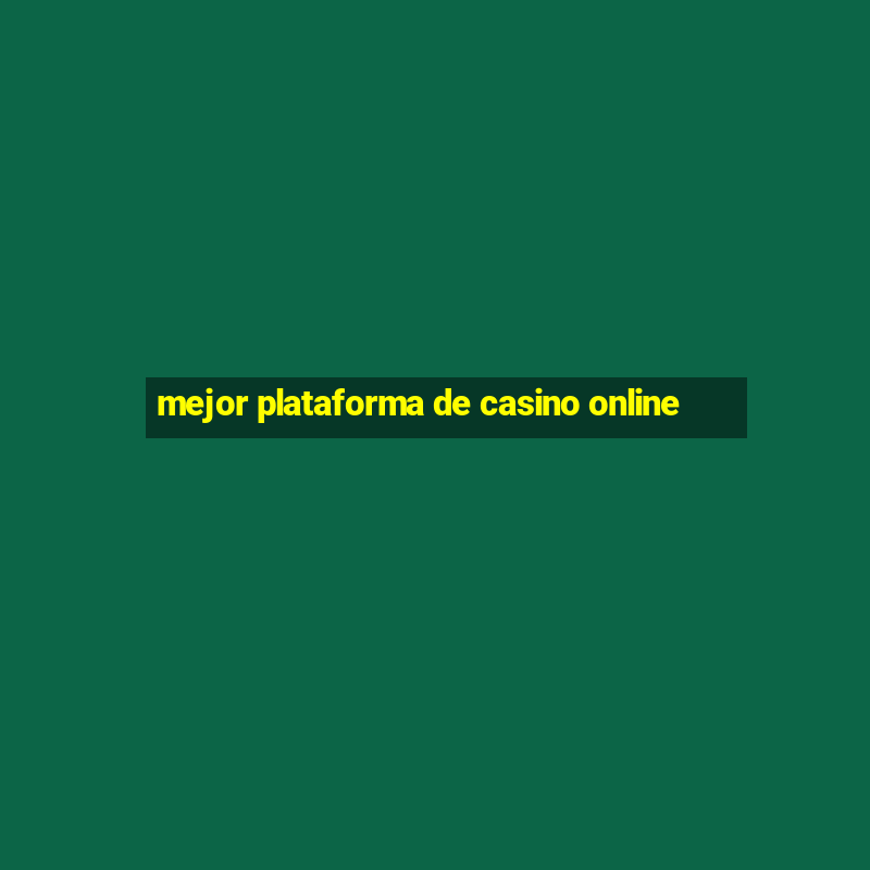 mejor plataforma de casino online