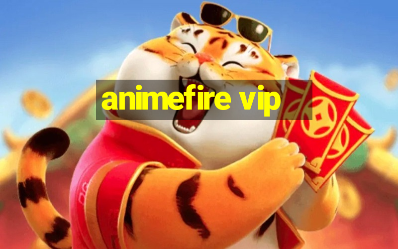 animefire vip