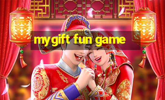 mygift fun game