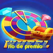 rio de premio