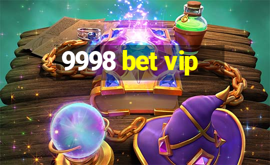 9998 bet vip