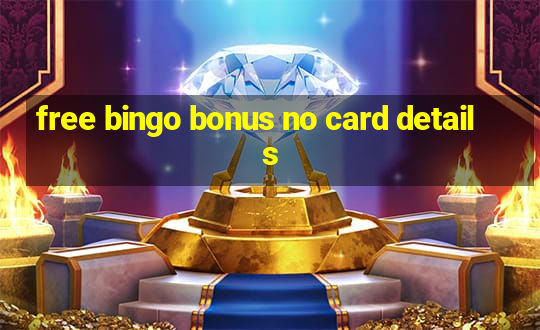 free bingo bonus no card details