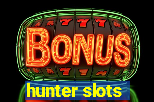 hunter slots