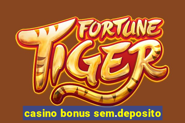 casino bonus sem.deposito