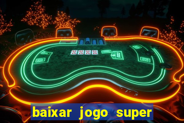 baixar jogo super mario para celular gratis