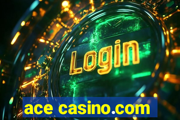 ace casino.com