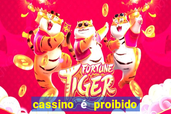 cassino é proibido no brasil