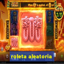 roleta aleatoria