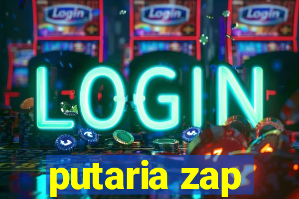 putaria zap