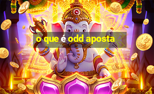 o que é odd aposta