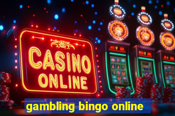 gambling bingo online