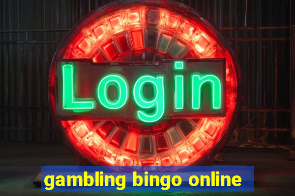 gambling bingo online