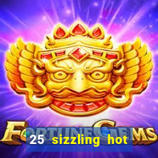 25 sizzling hot deluxe casino