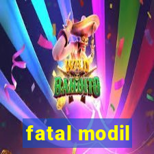 fatal modil