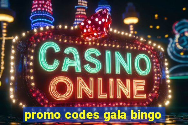 promo codes gala bingo