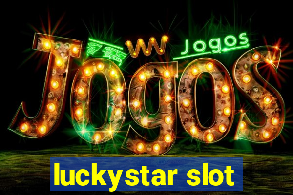 luckystar slot