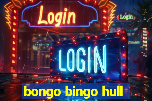 bongo bingo hull