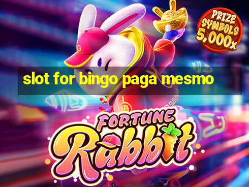 slot for bingo paga mesmo