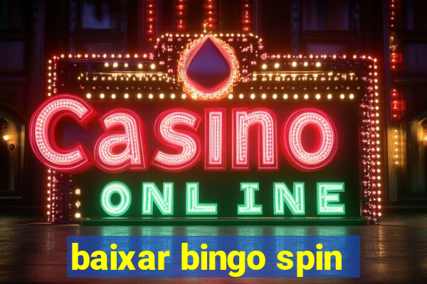 baixar bingo spin