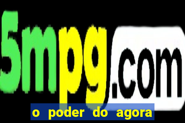 o poder do agora pdf google drive