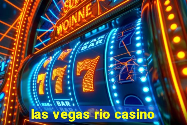 las vegas rio casino