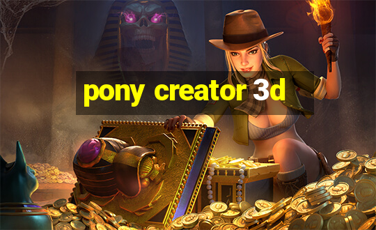 pony creator 3d