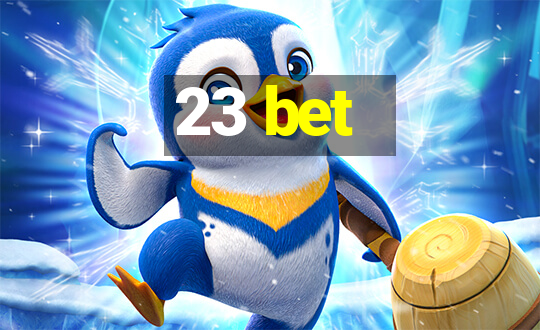 23 bet